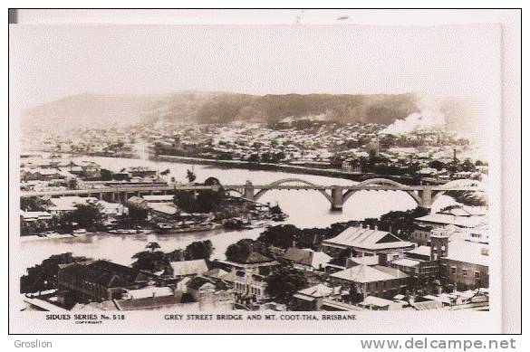 BRISBANE 518 GREY STREET BRIDGE AND MT COOT THA  (CARTE PHOTO) - Brisbane