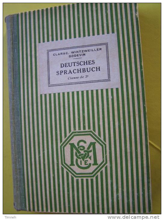 DEUTSCHES SPRACHBUCH - CLARAC WINTZWEILLER  BODEVIN - Classe De 3e - VIERTER JAHRGANG - 1935 MASSON Et CIE - Schulbücher