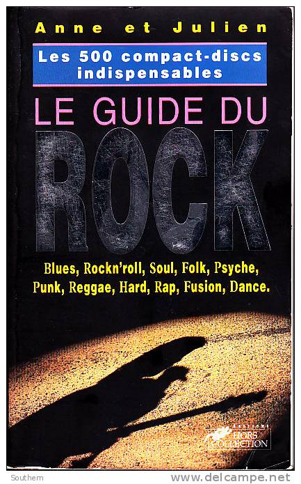 Le Guide Du Rock Anne Et Julien 1994 Editions Hors Collection - Musik