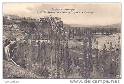 494. LACAVE. CONFLUENT DE LA VALLEE DE L' OUYSSE ET DE LA DORDOGNE. - Lacave