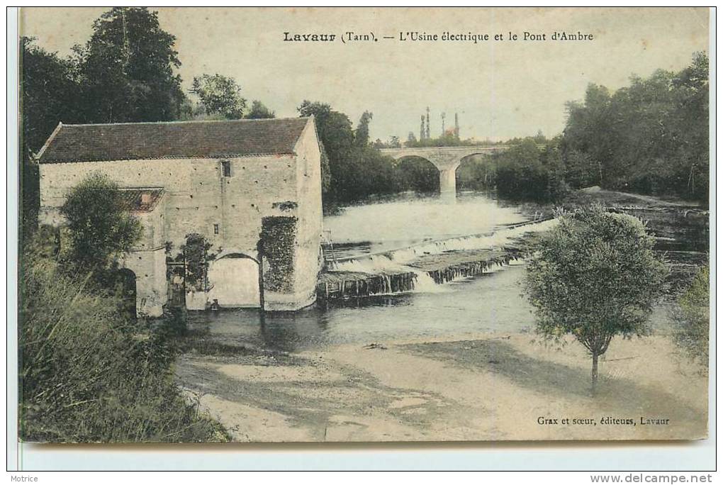 LAVAUR  -  L'usine électrique Et Le Pont D'Ambre. - Lavaur