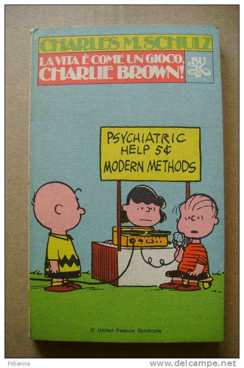 PEH/10 Charles M.Schulz - Peanuts - LA VITA E´ COME UN GIOCO, CHARLIE BROWN! BUR Rizzoli I Ed. 1976 - Umoristici