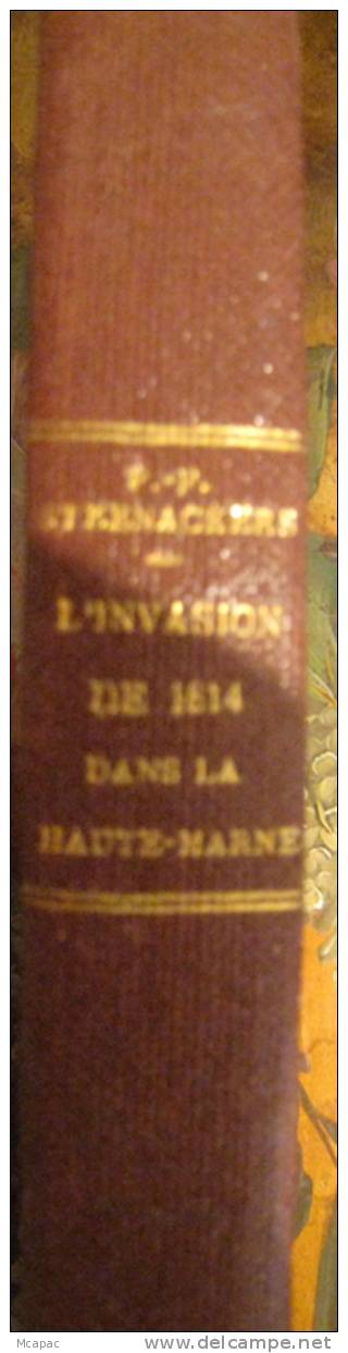 L Invasion De 1814 Dans Le Haute Marne F.F. Steenackers 1868 Relié - 1801-1900