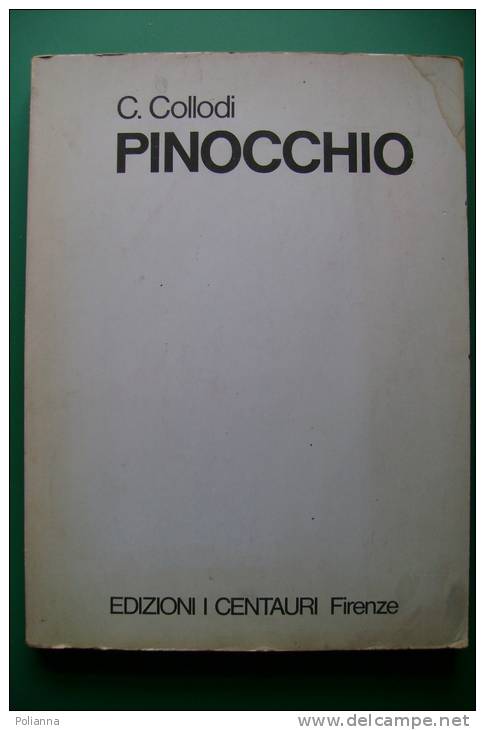 PEH/30 Collodi PINOCCHIO Edizioni I Centauri 1967/Illustrazioni Di Roberto Ciabani - Old