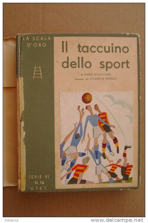 PAZ/2 IL TACCUINO DELLO SPORT - Curiosità E Aneddoti  Scala D´Oro 1932 Ill.Mateldi - Anciens