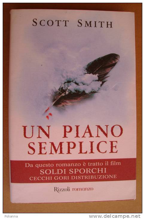 PAZ/13 Scott Smith UN PIANO SEMPLICE La Scala Rizzoli 1999 - Policíacos Y Suspenso