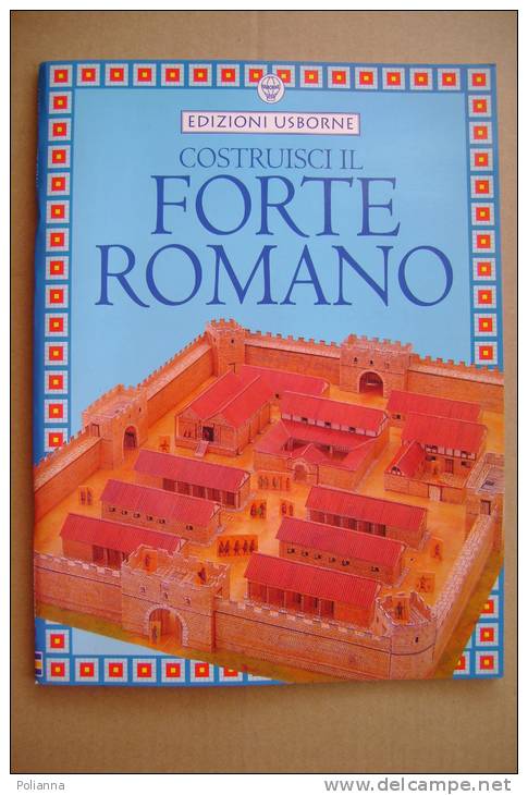 PAZ/36 COSTRUISCI IL FORTE ROMANO Edizioni Usborne/modellino Con Figurine Carta - Modélisme