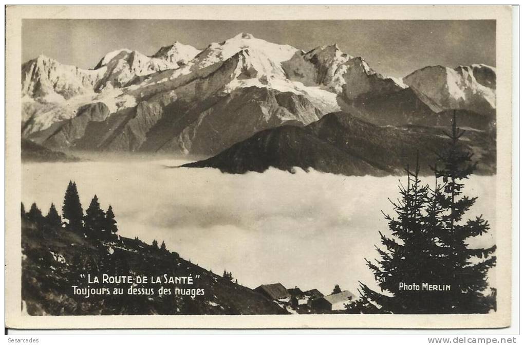 TOUJOURS AU DESSUS DES NUAGES, "LA ROUTE DE LA SANTÉ ", (PLATEAU D'ASSY) - CARTE-PHOTO, PHOTO MERLIN - Faucigny