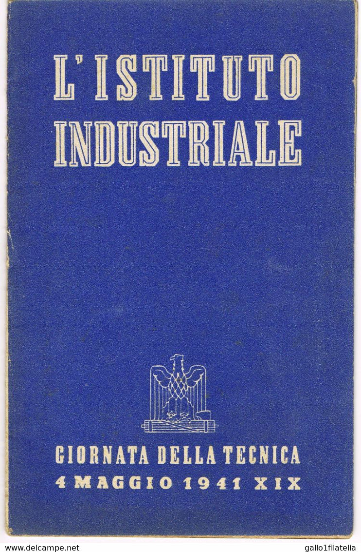 L'ISTITUTO INDUSTRIALE - GIORNATA DELLA TECNICA -  4 MAGGIO 1941. - Law & Economics