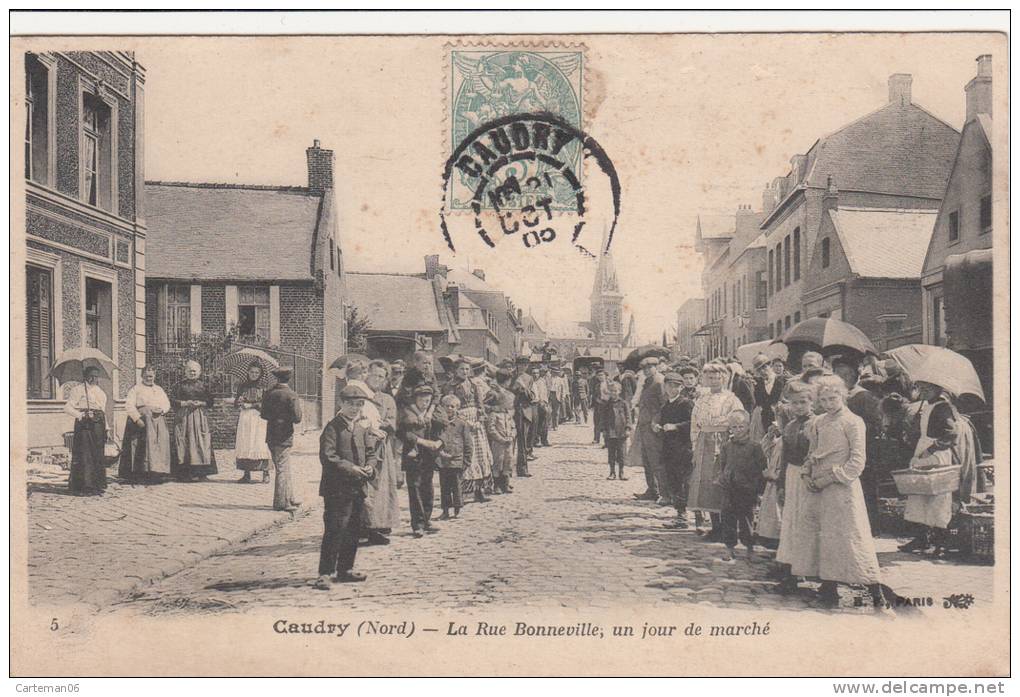 59 - Caudry - La Rue Bonneville, Un Jour De Marché - Editeur: B.F N° 5 - Caudry