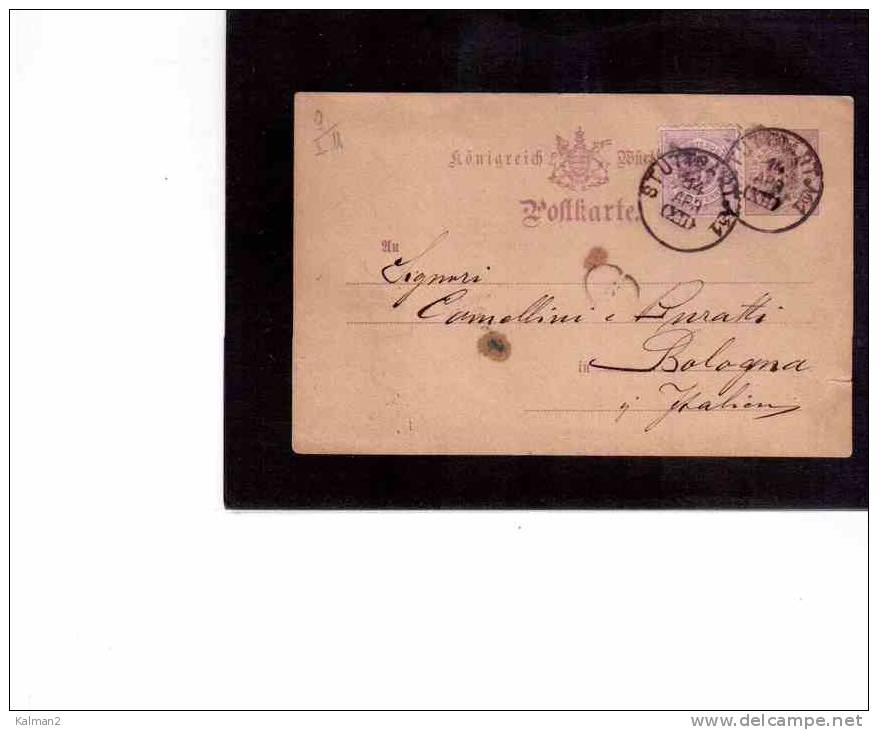DE1037     -  WUERTTEMBERG  STORIA POSTALE  -  INTERO POSTALE VIAGGIATO  STUTTGART/BOLOGNA  14.4.1883 - Postal  Stationery
