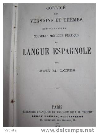 Corrigé Des Versions & Thèmes Contenus Dans La Nouvelle Pratique De Langue Espagnole : José M. Lopes - Práctico