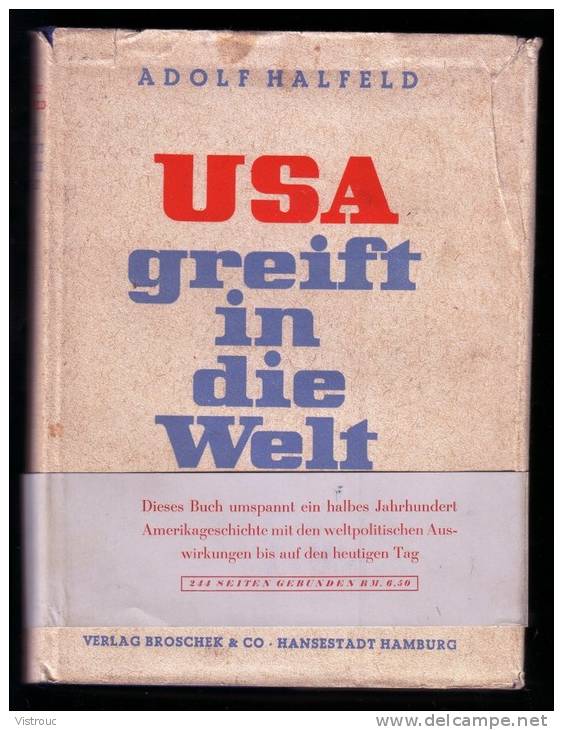 " USA Greift In Die Welt ", Adolf HALFELD - Verlag Broschek & Co - Hansestadt HAMBURG. - 5. Guerras Mundiales