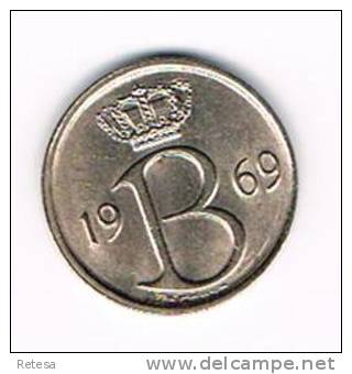 00 BOUDEWIJN  25 CENTIEM  1969  FR - 25 Cent