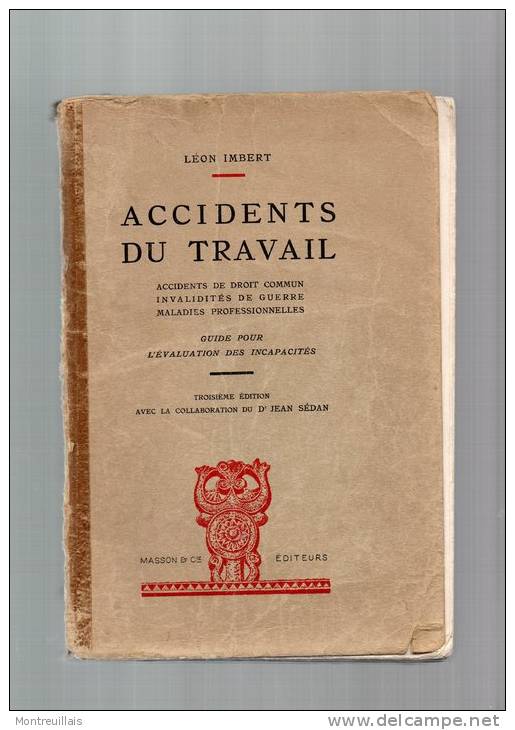 Accidents Du Travail, Par IMBET, Peut être De 1938, 7OO Pages, 3cm épaisseur, Invalidité - Right