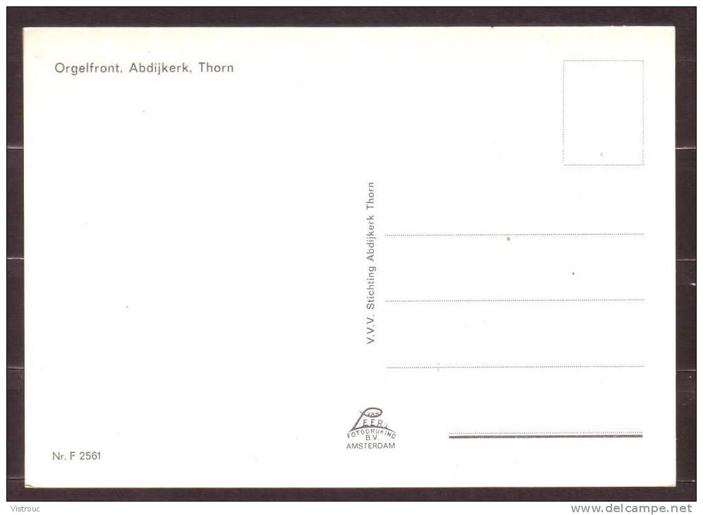 THORN - Orgelfront Abdijkerk - Niet Geschreven - Non Circulé - Nicht Gelaufen - Not Circulated. F2561. - Thorn