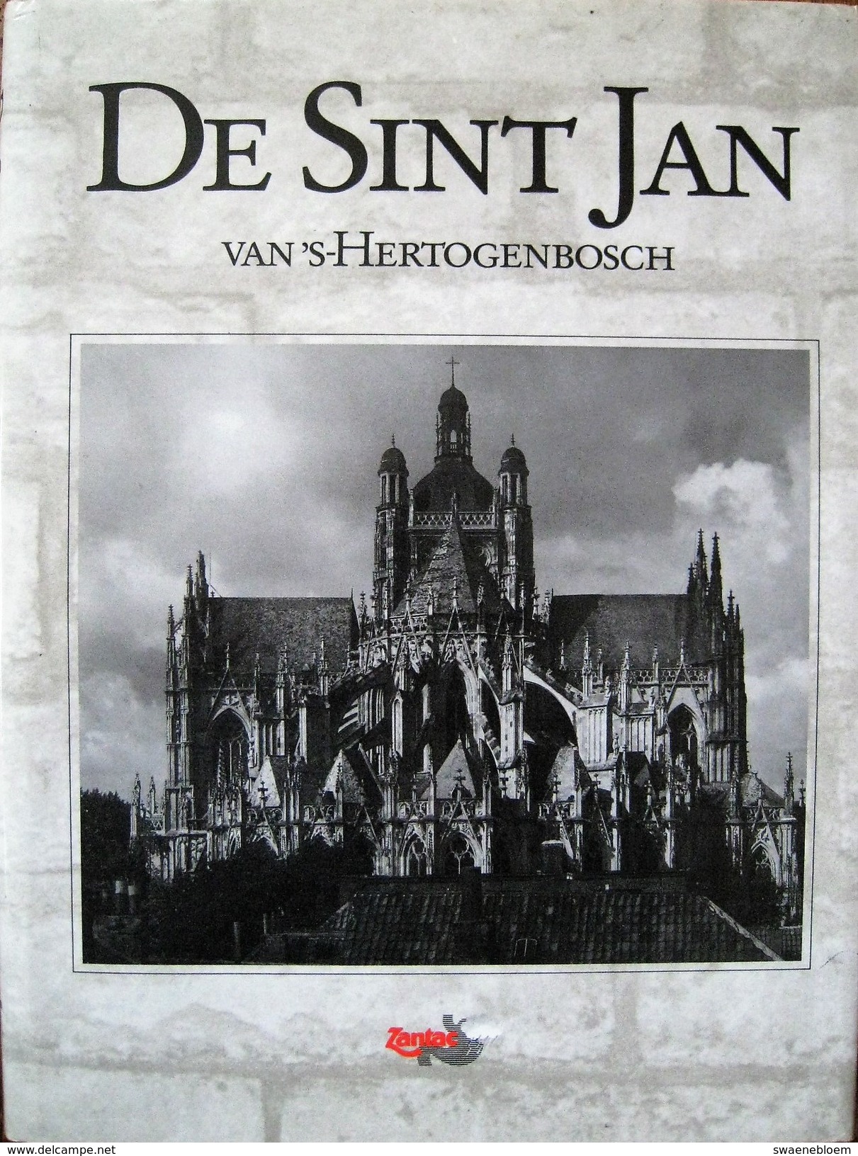 NL.- Boek - De Sint Jan Van 's-Hertogenbosch. Van Drs. J.A.F.M. Van Oudheusden. Zantac. - Oud
