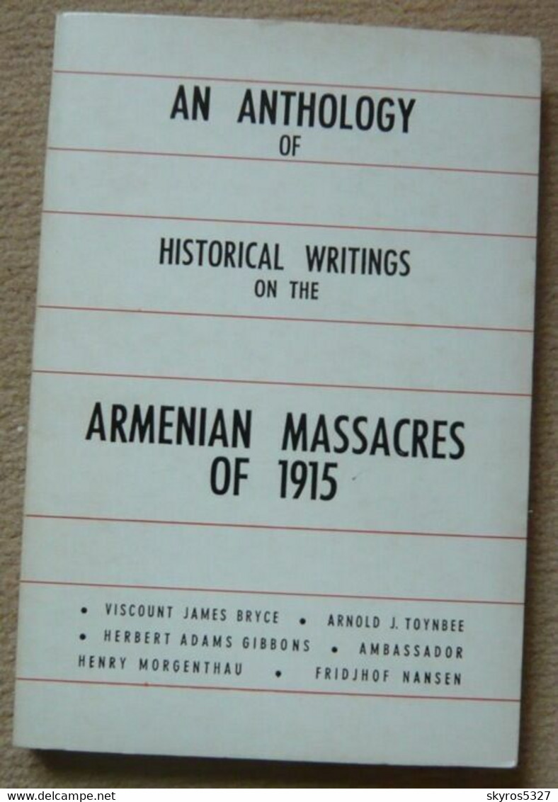 An Anthology Of Historical Writings On The Armenian Massacre Of 1915 - Nahost