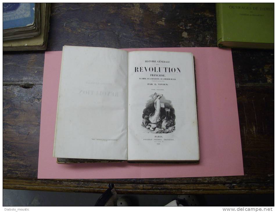 1843  Histoire Générale De La REVOLUTION FRANCAISE , De L' Empire, De La Restauration , De La Monarchie De 1840  ; - Autores Franceses