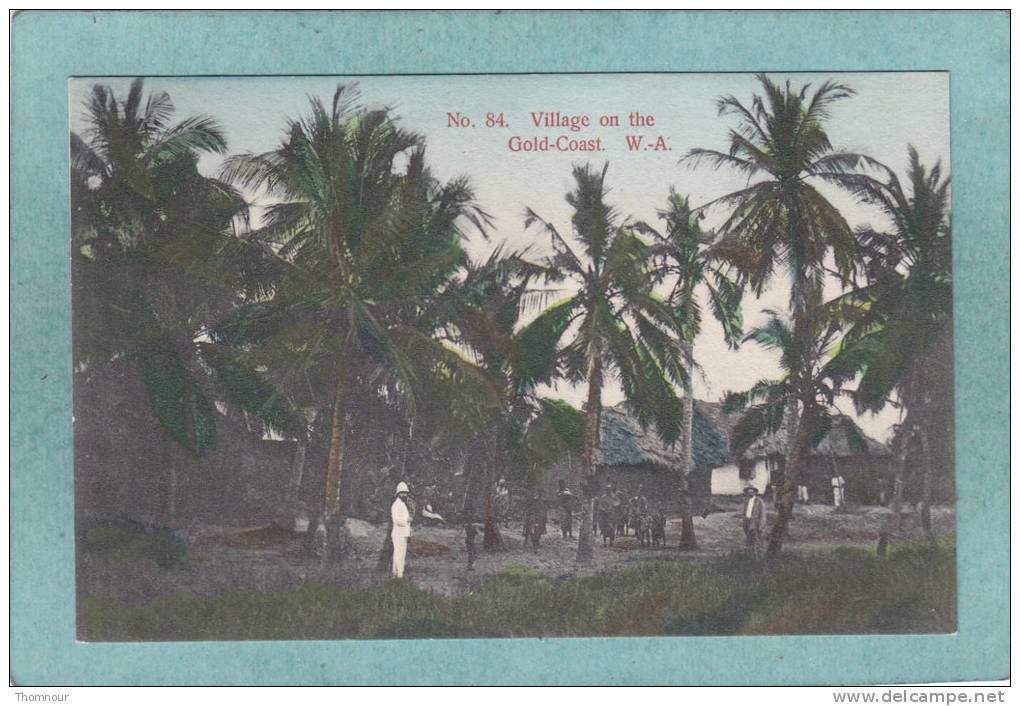 Gold-Coast   W.-A  -  VILLAGE On The Gold-Coast.   -  TRES  BELLE CARTE  ANIMEE  - - Ghana - Gold Coast