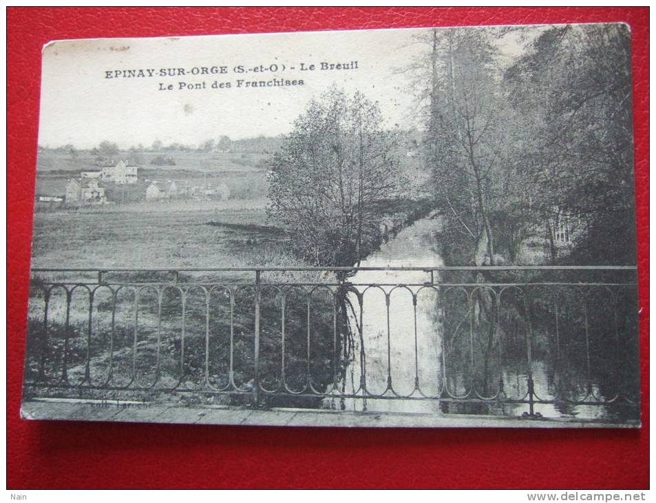 91 - EPINAY SUR ORGE - LE BREUIL - LE PONT DES FRANCHISES - - Epinay-sur-Orge