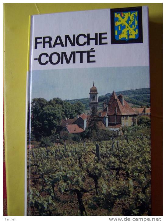 N°16. FRANCHE COMTE - 1966 HORIZONS DE FRANCE - Visages De L '..géographie Humaine Histoire Art Littératures - POURRAT - - Franche-Comté