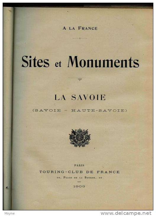 Sites Et Monuments La Savoie Savoie - Haute Savoie   -   Touring Club De France, 1903. - Alpes - Pays-de-Savoie