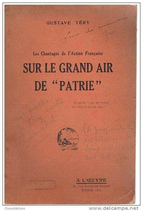 Gustave TERY : LES CHANTAGES DE L'ACTION FRANCAISE SUR LE GRAND AIR DE "PATRIE" - Politica