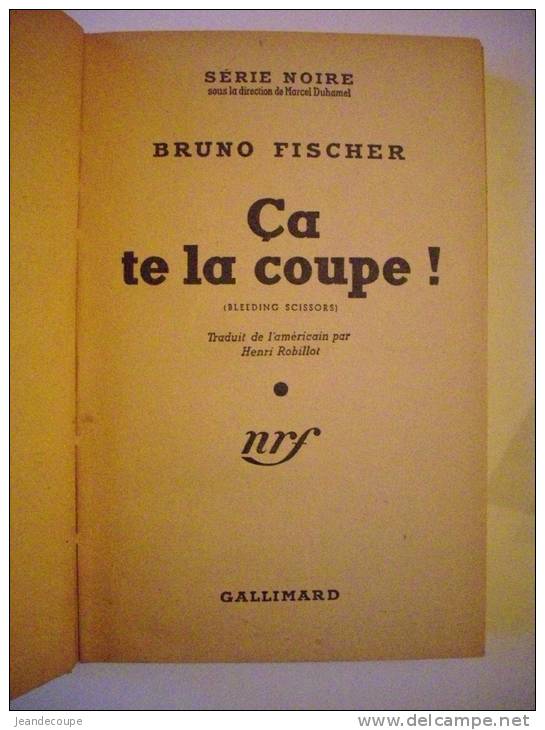 - Roman Policier - Série Noire - Bruno Fischer - " Ca Te La Coupe " - 1956 - N° 7963 - - Série Noire