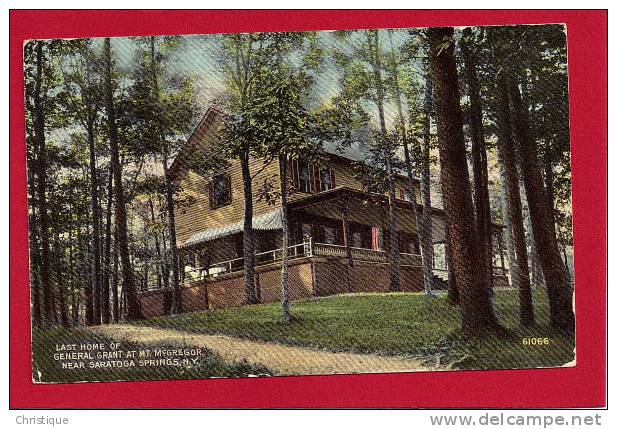 Home Of General Grant At Mt. McGregor, Wilton NY, Near Saratoga Springs NY. 1914 - Saratoga Springs