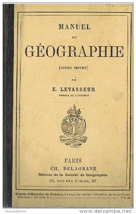 E. LEVASSEUR : MANUEL DE GEOGRAPHIE (COURS MOYEN)  1878 - 6-12 Years Old