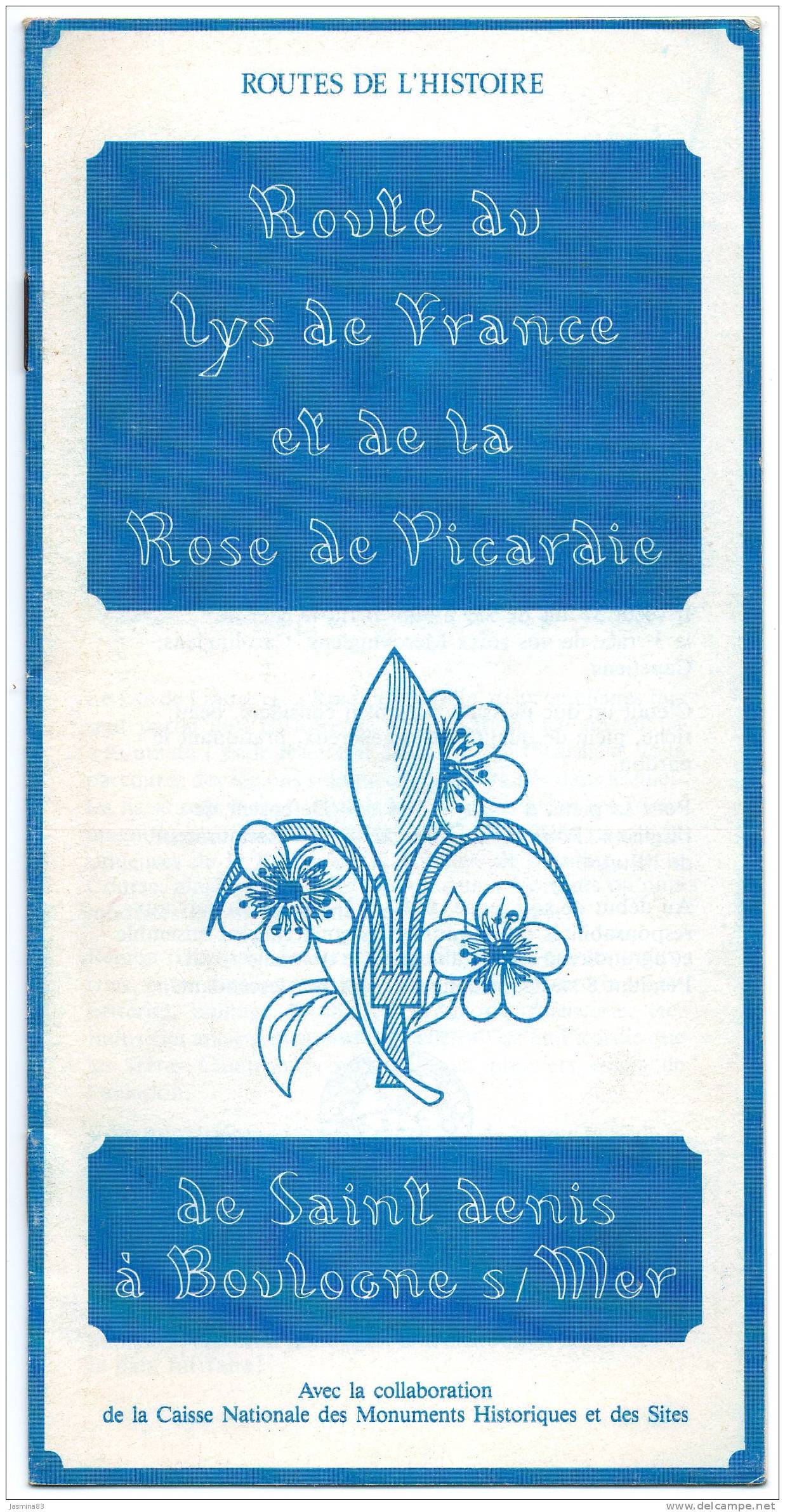 Route De L'Histoire Route Du Lys De France Et De La Rose De Picardie De Saint Denis à Boulognes/Mer - Histoire