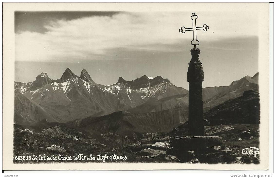 LE COL DE LA CROIX DE FER &amp; LES AIGUILLES D'ARVES - CARTE-PHOTO A. HOURLIER, LA TRONCHE (ISÈRE) - Saint Jean De Maurienne
