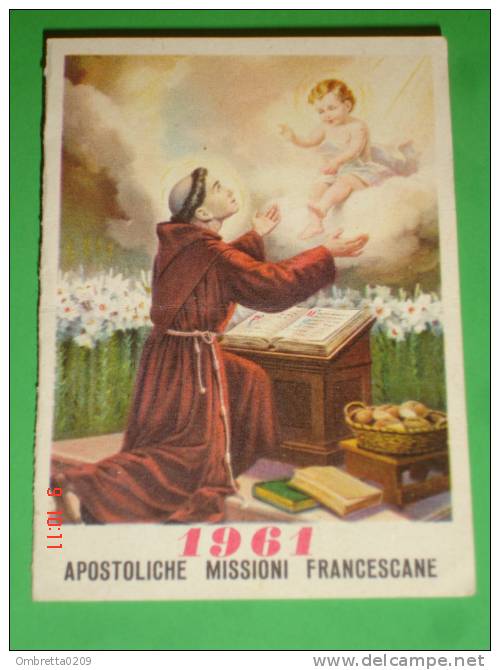 Calendarietto Anno1961 - S.ANTONIO Da Padova  - Apostoliche Missioni Francescane V.S.Maria Mediatrice Roma - Santino - Petit Format : 1961-70