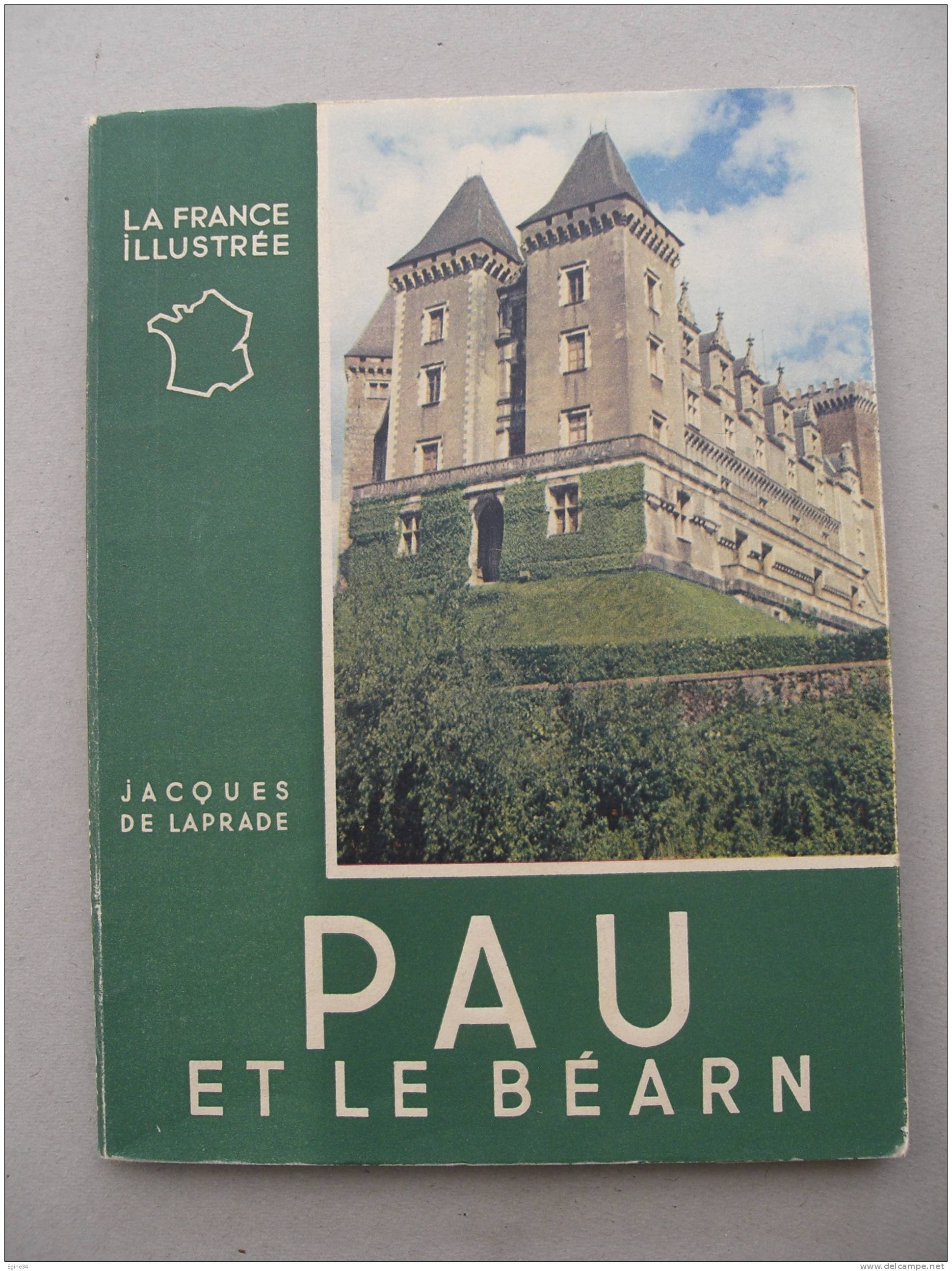 La France Illustrée  ALPINA -  Jacques De Laprade  - PAU Et Le BEARN  - Photos De Jean DIEUZAIDE - 1953 - Baskenland