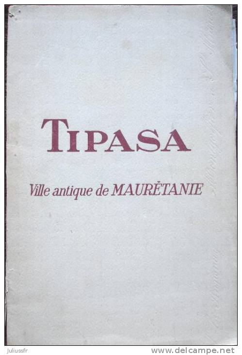 TIPASA VILLE ANTIQUE DE MAURETANIE 1957 Algérie - Archéologie