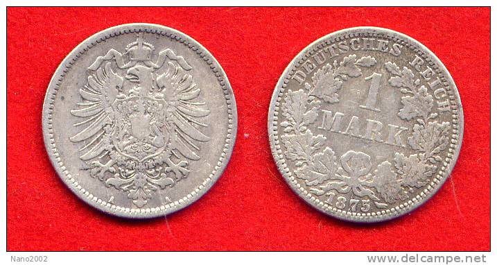 ALLEMAGNE - DEUTSCHLAND - GERMANY - 1 MARK 1875 A - 1 Mark