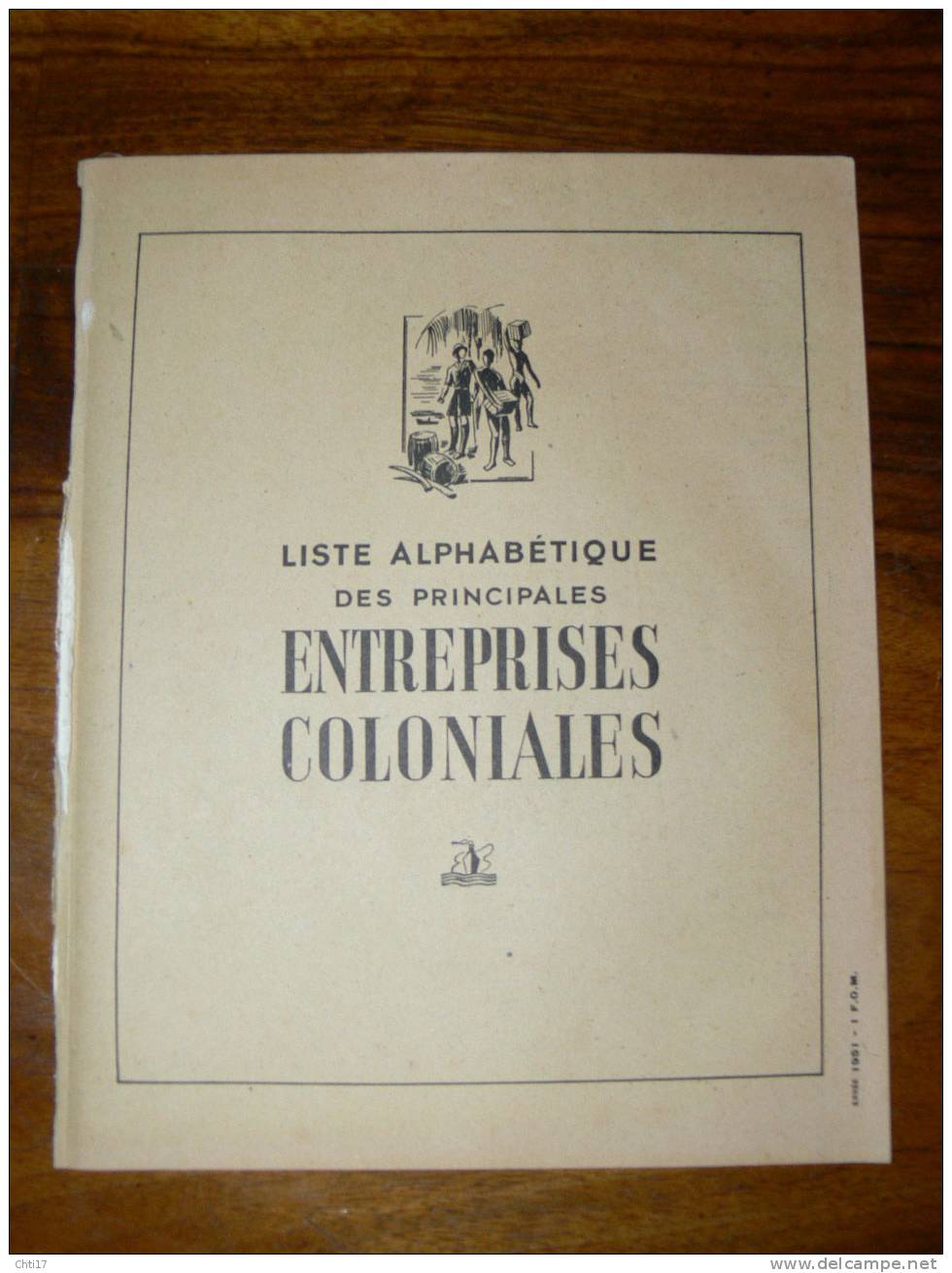 LISTE DES ENTREPRISES COLONIALES  FRANCAISES COMMERCE INDUSTRIE AGRICULTURE  ANNUAIRE BOTTIN 1951 - Telephone Directories