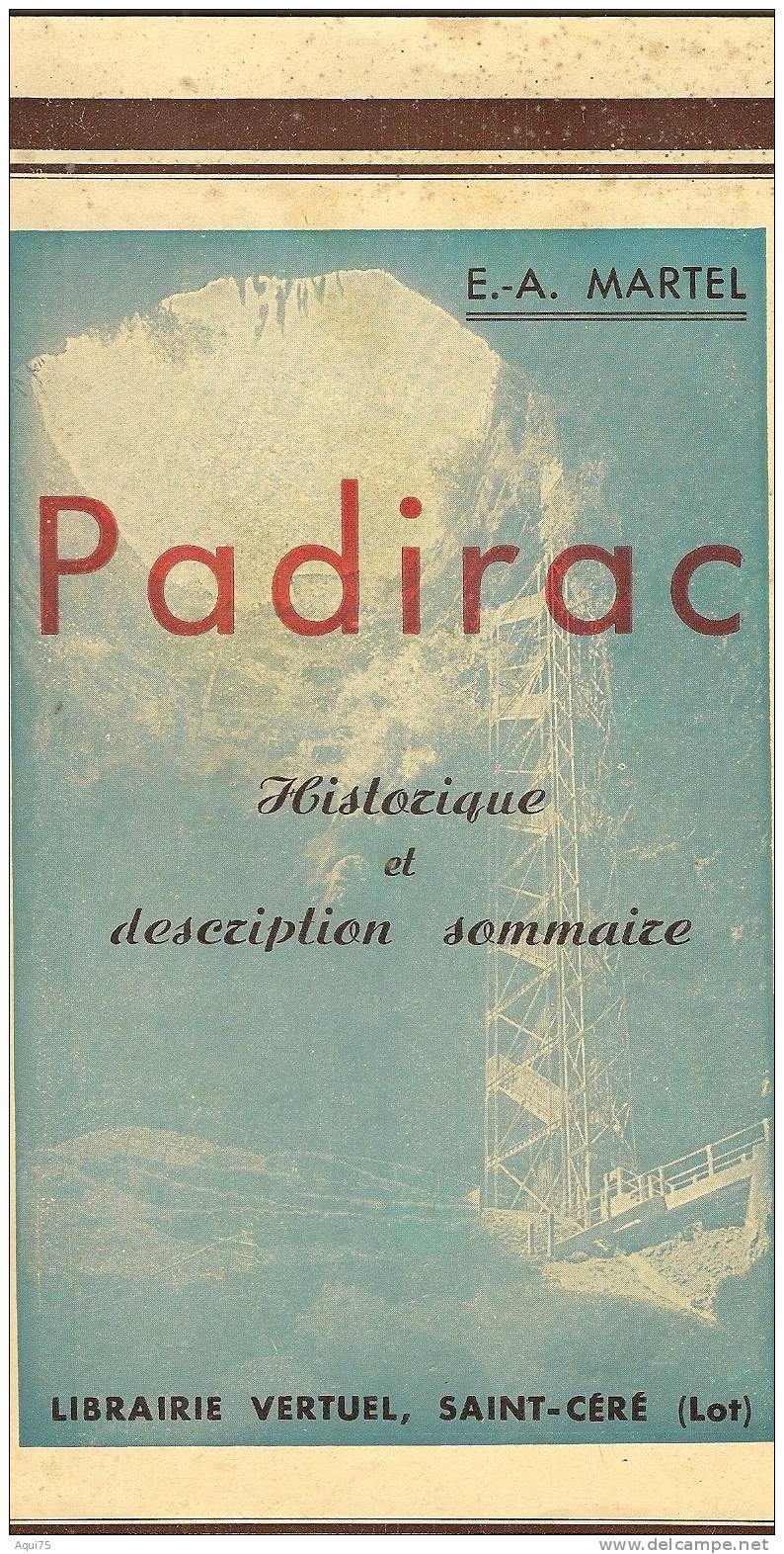 PADIRAC  Historique Et Description  (E. A.  MARTEL) - Books & Catalogues