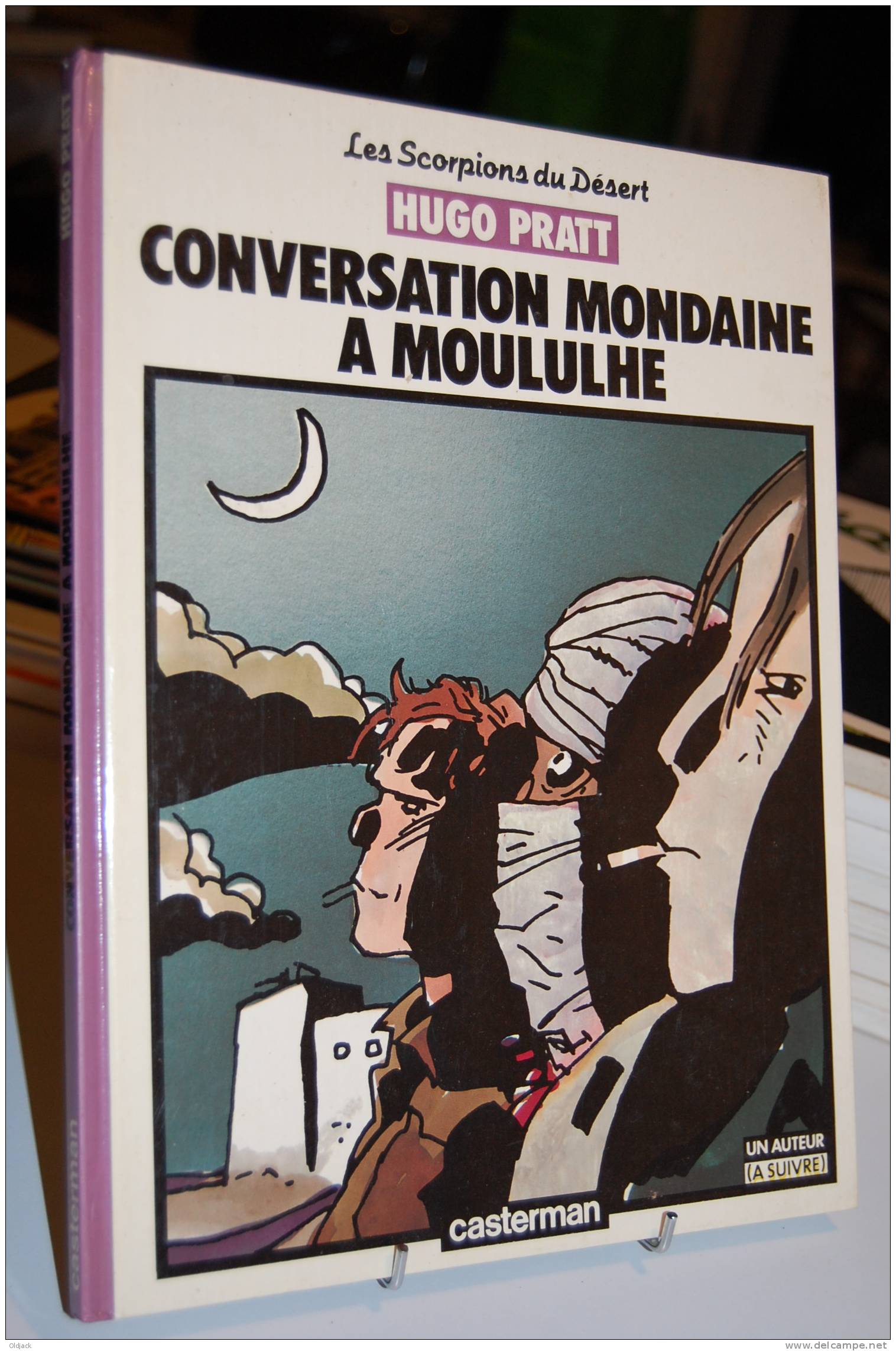 CONVERSATION MONDAINE A MOULULHE Les Scorpions Du Désert HUGO PRATT - Pratt