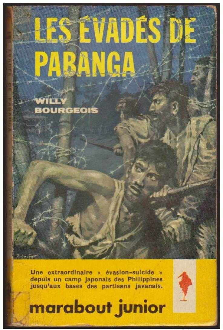 WILLY BOURGEOIS / LES EVADES DE PABANGA / MARABOUT JUNIOR 215  Histoire Japon Seconde Guerre Mondial Pacifique Java - Historia