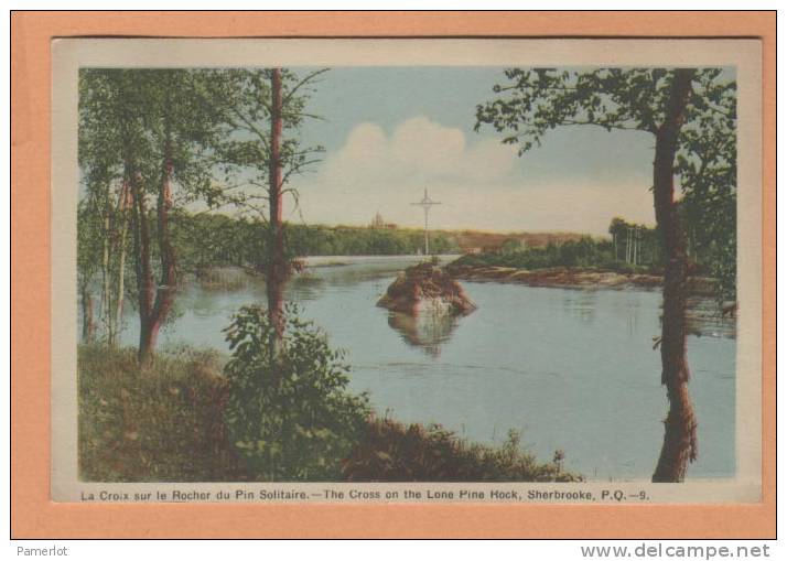 Sherbrooke ( Croix Sur Le Rocher Du Pin Solitaire ) Historique Quebec Canada Postcard Carte Postale CPA - Sherbrooke