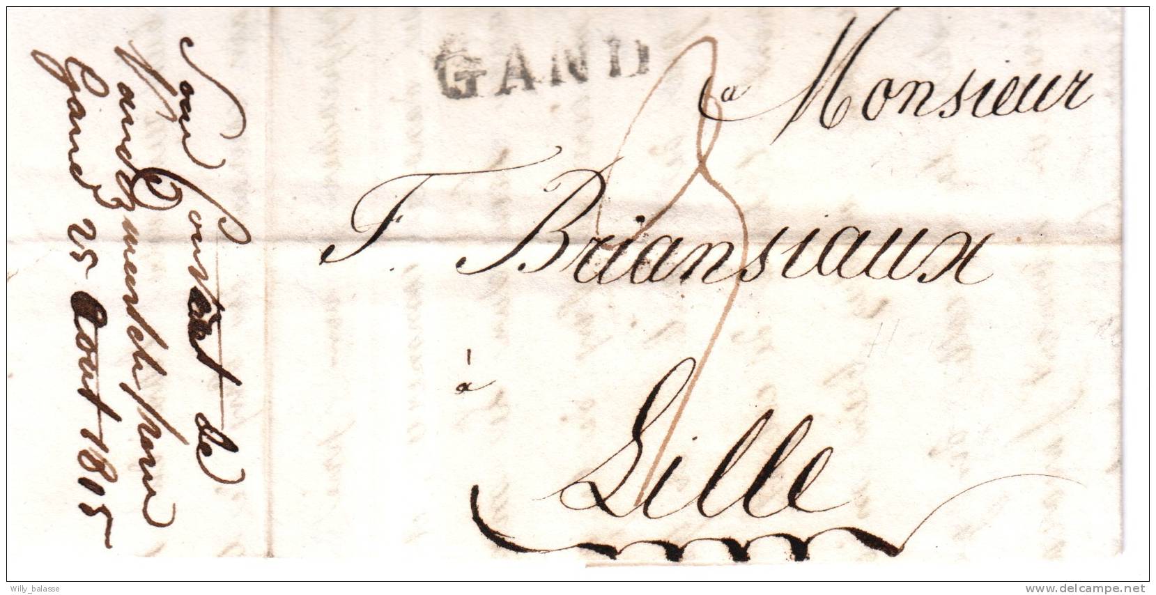 Lettre Du 18.08.1815 Marque GAND + Man. "sous Couvert De Vandermersch Gand Le 25.08.1815" Pour Lille - 1814-1815 (General Gov. Belgium)