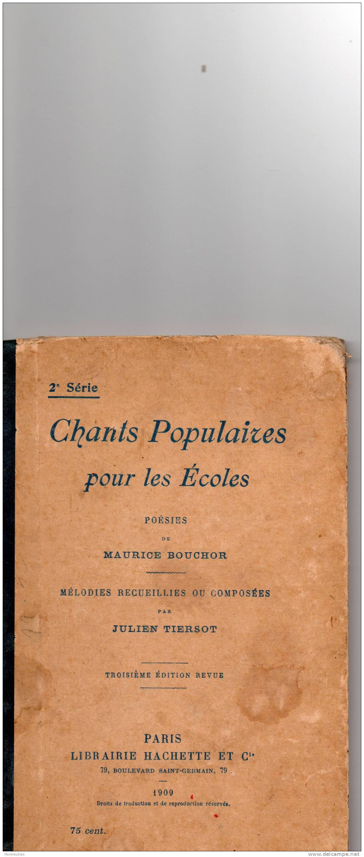 Chants Populaires Pour Les écoles, 2ème, 1909, Série, 47 Pages, Pésie BOUCHOR, Mélodies TIERSOT - Musica