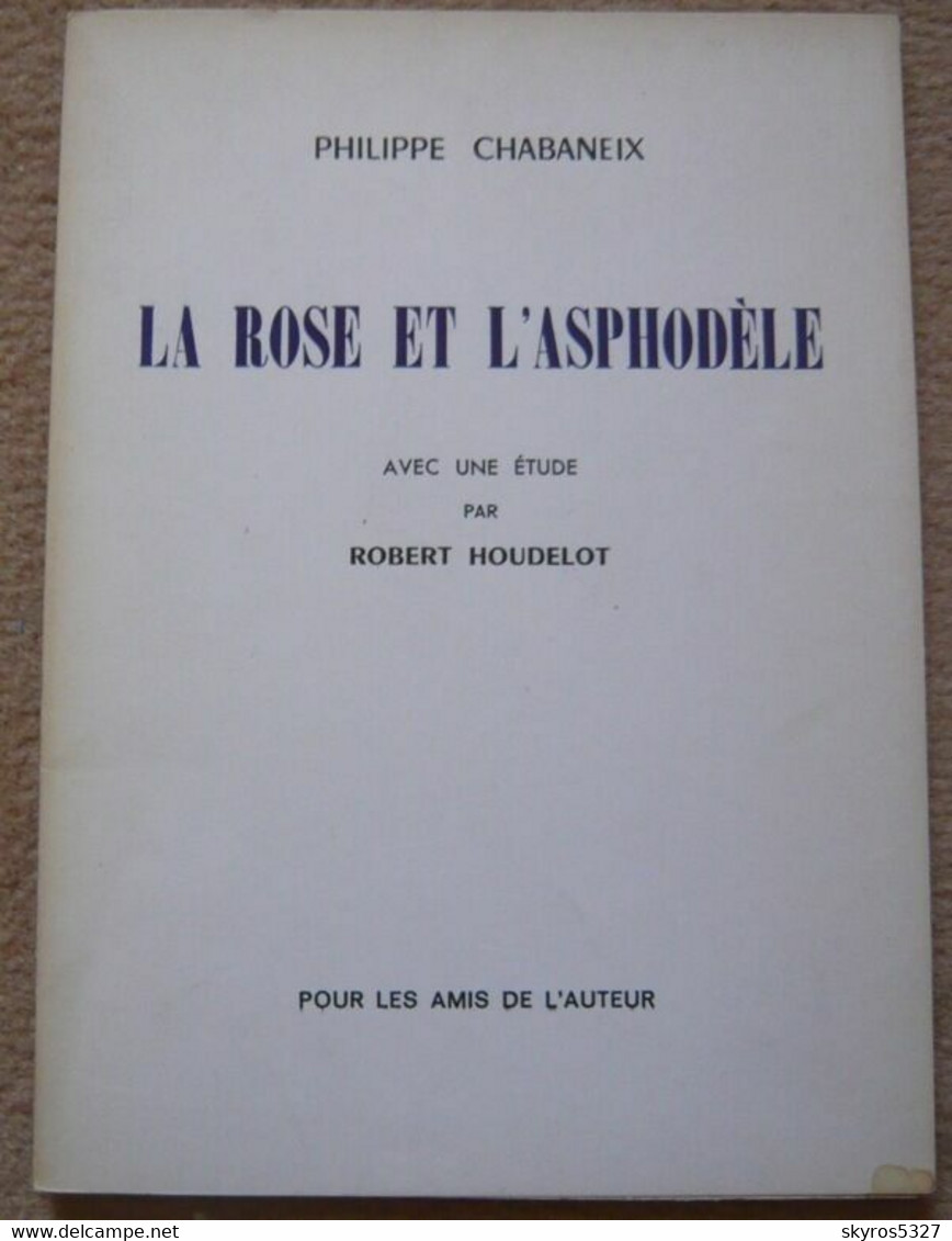 La Rose Et L'asphodèle - Auteurs Français