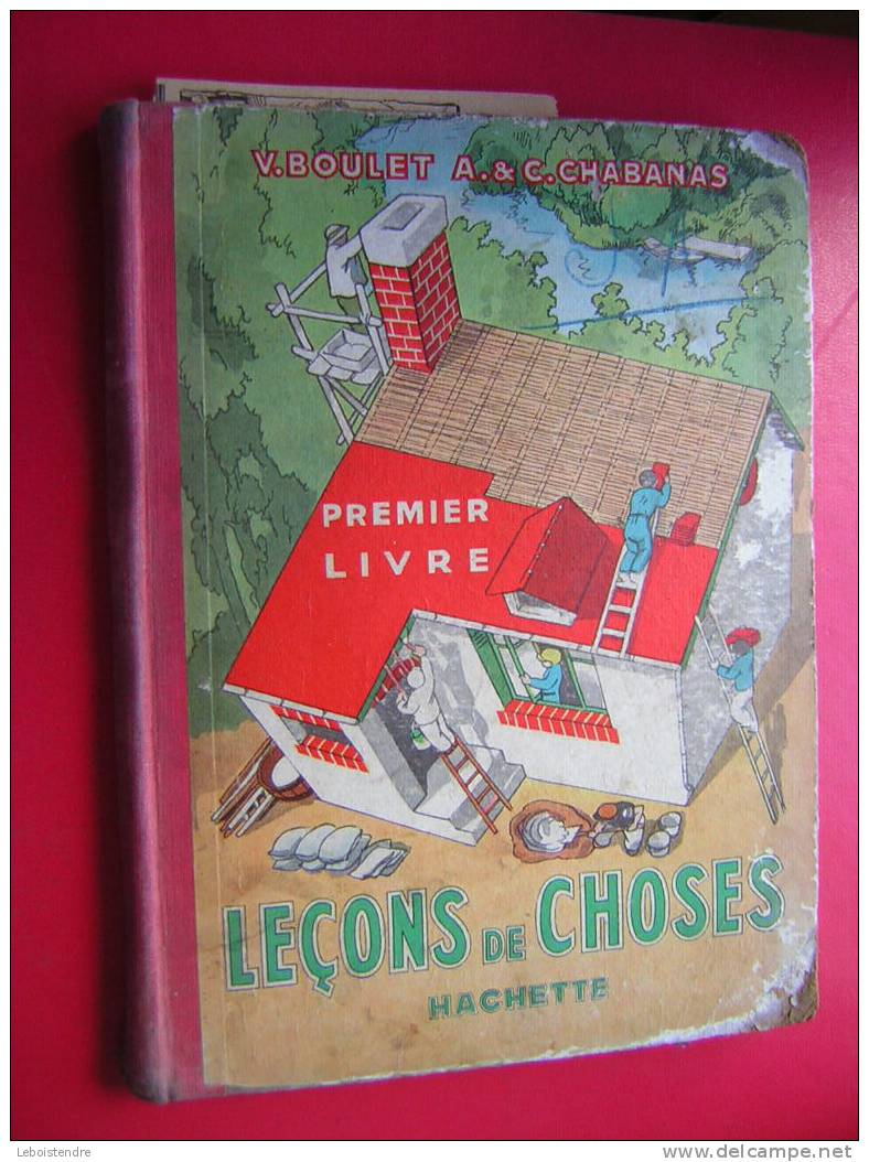 LIVRE-V.BOULET A & C. CHABANAS-PREMIER LIVRE-LECONS DE CHOSES HACHETTE- 1937- 235 ILLUSTRATIONS EN COULEURS - 6-12 Years Old
