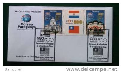 FDC 2011 Paraguay  200th & Rep China 100th Stamps National Flag Architecture - Omslagen