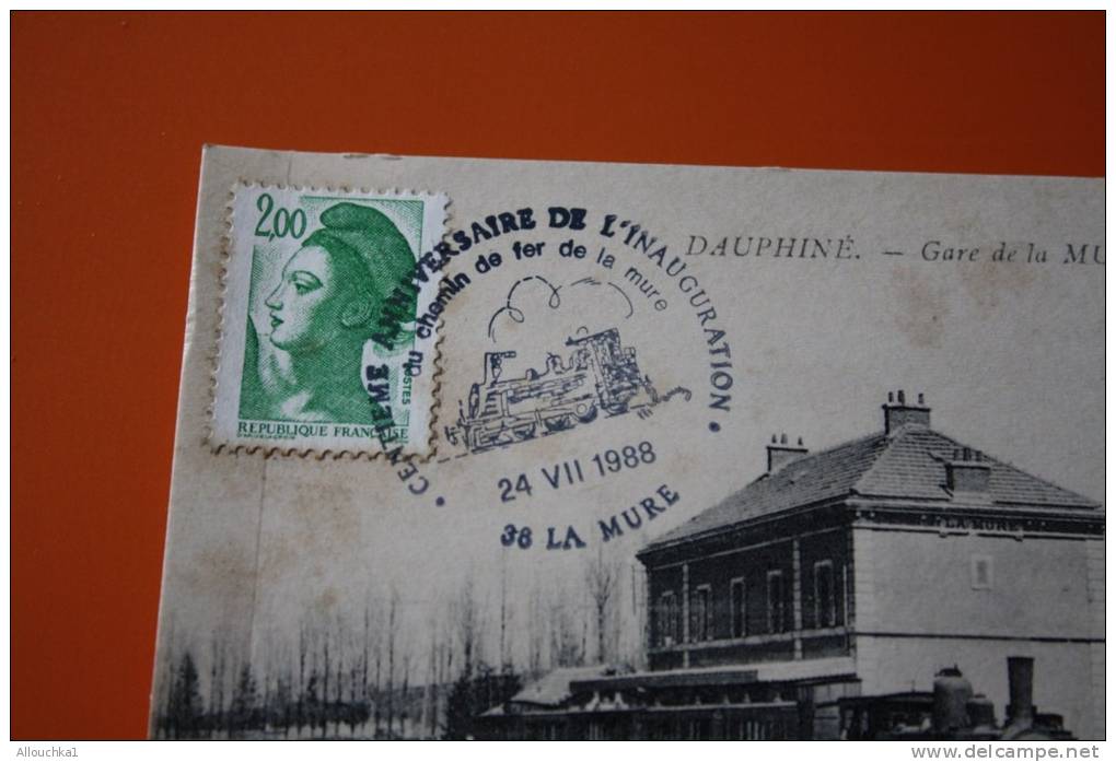 CACHET COMMEMORATIF 100e ANNIVERSAIRE INAUGURATION CHEMIN DE FER DE LA MURE 24 VII 1988 GARE DE LA MURE TRAIN LOCOMOTIVE - Commemorative Postmarks