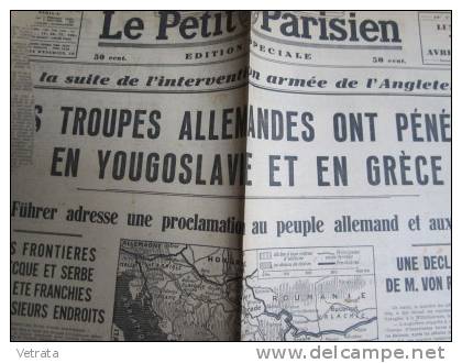 Le Petit Parisien Du 07/04/1941 : Les Troupes Allemandes Pénètrent En Yougoslavie & Grèce - Le Petit Parisien