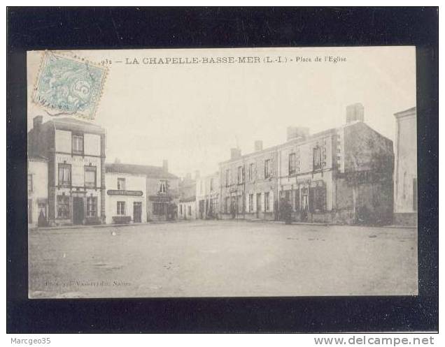 La Chapelle Basse Mer Place De L'église édit.vasselier N°,932 épicerie Mercerie Moreau , Boulangerie étourneau - La Chapelle Basse-Mer